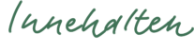 Schriftzug "Innehalten"